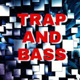 TRAP AND BASS